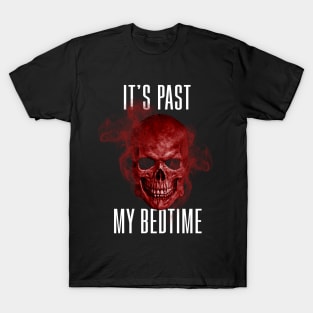 Hard Skeleton Funny Meme - It's Past My Bedtime T-Shirt